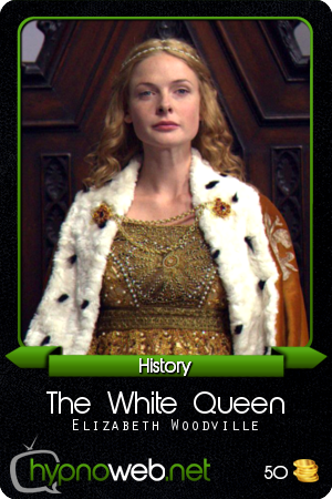 Carte de la série The White Queen dans la catégorie History des HynoCards