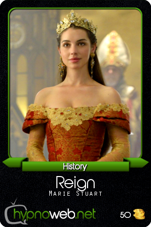 Carte de la série Reign dans la catégorie History des HynoCards