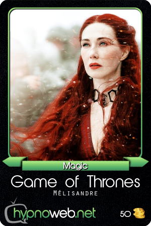 Carte de la série Game of Thrones dans la catégorie Magic des HypnoCards