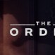 The Order tire sa r�v�rence apr�s deux saisons !