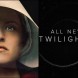 Bandes-annonces pour The Handmaid's Tale & Twilight Zone !