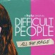 C'est termin� pour Difficult People