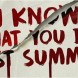 'I Know What You Did Last Summer' d�voile ses victimes !