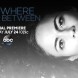 Somewhere Between d�voile sa premi�re bande-annonce