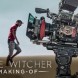 Netflix d�voile un documentaire making of de The Witcher !