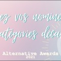 Alternative Awards 2021 | On attend vos nomin�s !