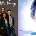 A Million Little Things et The Good Doctor renouvel�es !