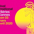 Cannes S�ries : les dates de la 3�me �dition !