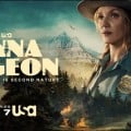 Anna Pigeon lanc�e le 7 ao�t sur USA Network