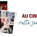 Les sorties cin�ma du mercredi 3 juin