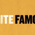White Famous : Bande-annonce et date de lancement