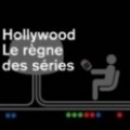 Hollywood, le r�gne des s�ries