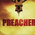 Et de 3 pour Preacher!