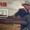 [1923] La saison 1 prochainement sur Netflix