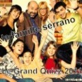 Grand Quizz La Famille Serrano