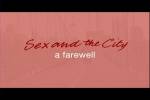 Sex and the City A Farewell  