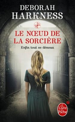 Le Noeud de la Sorci�re de Deborah Harkness