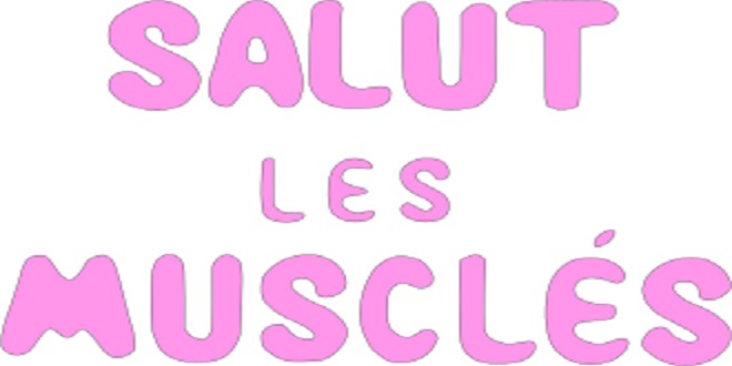 Bannire de la srie Salut les Muscls