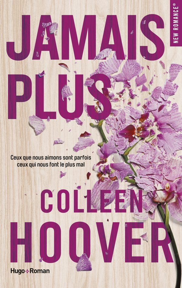 La couverture du roman de Colleen Hoover Jamais plus - It Ends with us