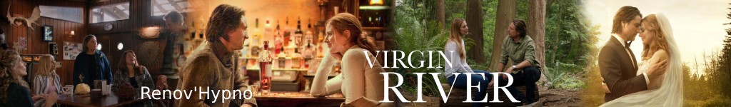 Renov'Hypno : Virgin River