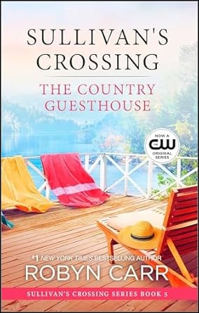 Sullivan's crossing livre tome 5 the country guesthouse robyn carr