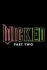 Affiche provisoire du film Wicked: Part Two