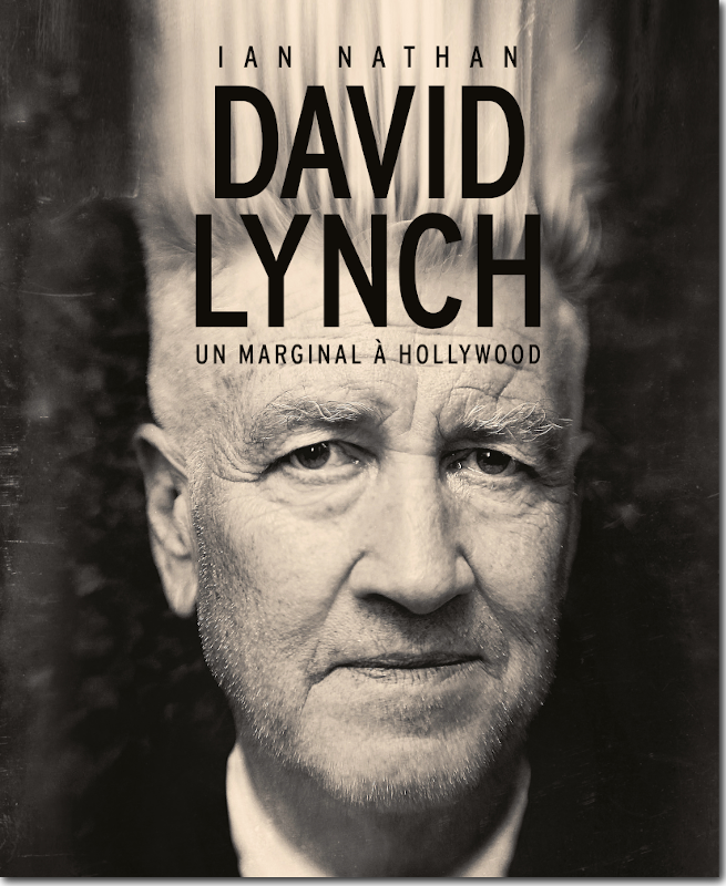 Livre de Ian Nathan : David Lynch, un marginal à Hollywood